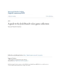 A Guide to the Josh Brandt Video Game Collection Worcester Polytechnic Institute