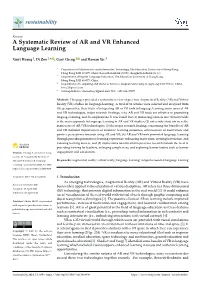 A Systematic Review of AR and VR Enhanced Language Learning