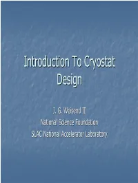 Introduction to Cryostat Design J