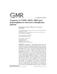 Frequency of ANKK1, DRD2, DRD3 Gene Polymorphisms in Refractory Schizophrenia Patients