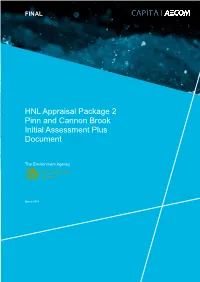 HNL Appraisal Package 2 Pinn and Cannon Brook Initial Assessment Plus Document