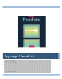Beginnings of Powerpoint by Dennis Austin