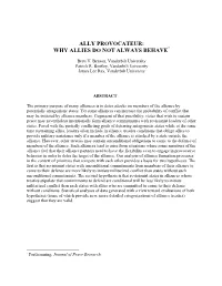 Ally Provocateur: Why Allies Do Not Always Behave*