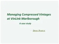 Managing Compressed Vintages at Vinlink Marlborough a Case Study