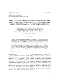 RETICULATED PYTHON Malayopython Reticulatus (SCHNEIDER 1801) : RESCUE, RECOVERY and RECENT SIGHTINGS from GREAT NICOBAR ISLAND-A CONSERVATION APPROACH