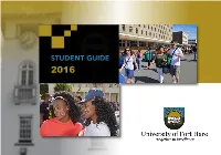 STUDENT GUIDE 2016 1916 - 2016 STUDENT GUIDE CONTENTS Y O F F Our Mission I T O 1 Our Vision S R 1 R T Vice-Chancellor’S Message 2 E How to Apply 100 H 3