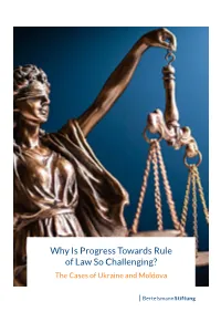 Why Is Progress Towards Rule of Law So Challenging? the Cases of Ukraine and Moldova
