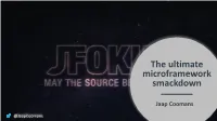 The Ultimate Microframework Smackdown