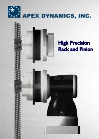 High Precision Rack and Pinion Main Features High Precision High Loading High Speed Low Noise Long Life-Time Quick Delivery