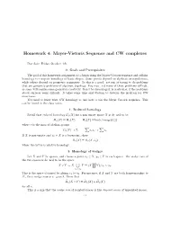 Mayer-Vietoris Sequence and CW Complexes