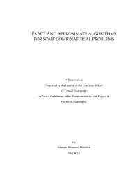 Exact and Approximate Algorithms for Some Combinatorial Problems