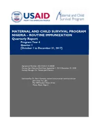 MATERNAL and CHILD SURVIVAL PROGRAM NIGERIA – ROUTINE IMMUNIZATION Quarterly Report Program Year 4 Quarter 1 [October 1 to December 31, 2017]