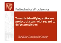 Towards Identifying Software Project Clusters with Regard to Defect Prediction