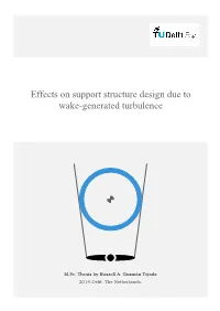 Effects on Support Structure Design Due to Wake-Generated Turbulence