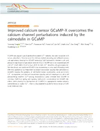 Improved Calcium Sensor Gcamp-X Overcomes the Calcium Channel Perturbations Induced by the Calmodulin in Gcamp