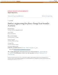 Surface Engineering for Phase Change Heat Transfer: a Review Daniel Attinger Iowa State University, Attinger@Iastate.Edu