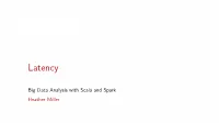 Latency: Certain Operations Have a Much Higher Latency Than Other Operations Due to Network Communication
