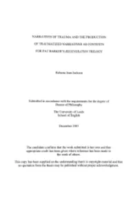 Narratives of Trauma and the Production of Traumatized Narratives As Contexts for Pat Barker's Regeneration Trilogy