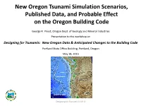 New Oregon Tsunami Simulation Scenarios, Published Data, and Probable Effect on the Oregon Building Code