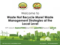 Welcome to Waste Not Recycle More! Waste Management Strategies at the Local Level