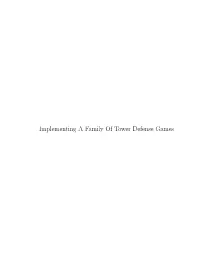 Implementing a Family of Tower Defense Games IMPLEMENTING a FAMILY of TOWER DEFENSE GAMES