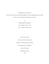 Biography Cast in Irony: Caveats, Stylization, and Indeterminacy in the Biographical History Plays of Tom Stoppard and Michael Frayn, Written by Christopher M