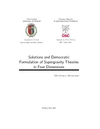 Solutions and Democratic Formulation of Supergravity Theories in Four Dimensions