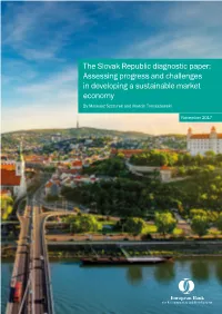The Slovak Republic Diagnostic Paper: Assessing Progress and Challenges in Developing a Sustainable Market Economy by Mateusz Szczurek and Marcin Tomaszewski