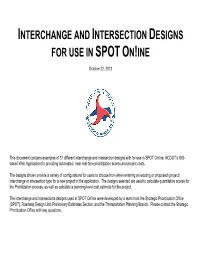 Interchange and Intersection Designs for Use in Spot On!Ine