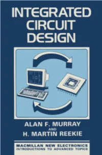 Integrated Circuit Design Macmillan New Electronics Series Series Editor: Paul A