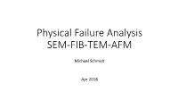 Physical Failure Analysis SEM-FIB-TEM-AFM