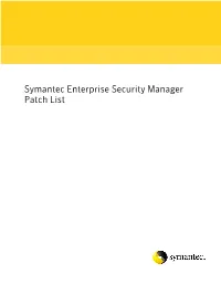 Symantec Enterprise Security Manager Patch List Symantec Enterprise Security Manager Patch List