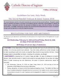 Guidelines for Lent, Holy Week, the Sacred Paschal Triduum & Easter Season 2018 REGULATIONS for FAST and ABSTINENCE