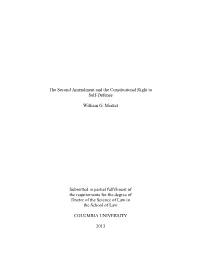 The Second Amendment and the Constitutional Right to Self-Defense William G. Merkel Submitted in Partial Fulfillment of the Requ