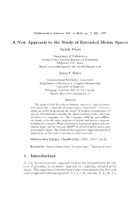 A New Approach to the Study of Extended Metric Spaces 1