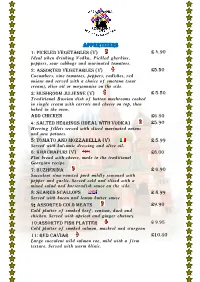 Appertizers 1: Pickled Vegetables (V) £ 4.90 Ideal When Drinking Vodka