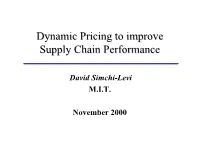 Dynamic Pricing to Improve Supply Chain Performance