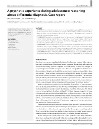 A Psychotic Experience During Adolescence: Reasoning About Differential Diagnosis. Case Report