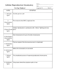 Cellular Reproduction Vocabulary Date:______Use Page Numbers! Assignment #______Block #____ WORD DEFINITION