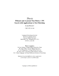 Thesis Efﬁcient and Accurate Non-Metric K-NN Search with Applications to Text Matching Leonid Boytsov