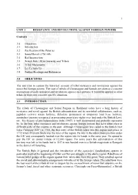 UNIT 3 RESISTANCE and REVOLUTIONS AGAINST FOREIGN POWERS Contents 3.0 Objectives 3.1 Introduction 3.2 Pacification of the Pahar