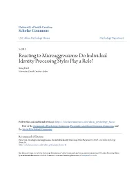 Reacting to Microaggressions: Do Individual Identity Processing Styles Play a Role? Suraj Patel University of South Carolina - Aiken