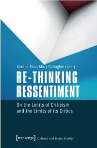 Re-Thinking Ressentiment on the Limits of Criticism and the Limits of Its Critics