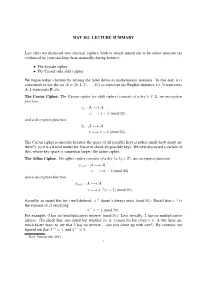 MAT 302: LECTURE SUMMARY Last Class We Discussed Two Classical Ciphers, Both of Which Turned out to Be Rather Insecure (As Evide