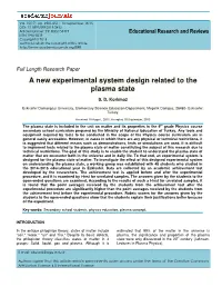 A New Experimental System Design Related to the Plasma State