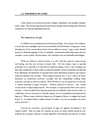 3.2. the BASICS of LOGIC in This Section We Introduce the Basic Concepts, Definitions, and Symbolic Notation Used in Logic. We