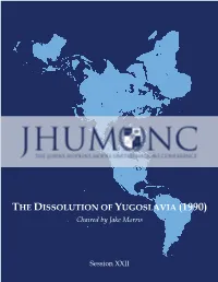 THE DISSOLUTION of YUGOSLAVIA (1990) Chaired by Jake Morris