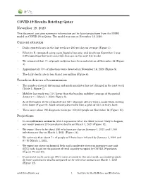 COVID-19 Results Briefing: Qatar November 19, 2020 This Document Contains Summary Information on the Latest Projections from the IHME Model on COVID-19 in Qatar