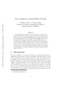 Dyson Spheres Around White Dwarfs Arxiv:1503.04376V1 [Physics.Pop-Ph] 15 Mar 2015