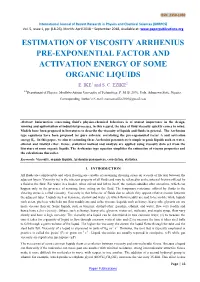 Estimation of Viscosity Arrhenius Pre-Exponential Factor and Activation Energy of Some Organic Liquids E